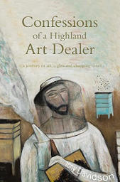 Book cover: Confessions of a Highland Art Dealer by Tony Davidson