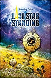 Book cover: Last Star Standing by Spaulding Taylor
