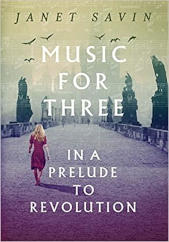 Book cover: Music for Three in a Prelude to Revolution by Janet Savin