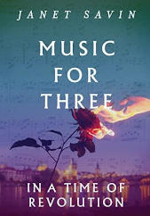 Book cover: Music for Three in a Time of Revolution by Janet Savin