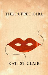 The Puppet Girl by Kati St Clair 