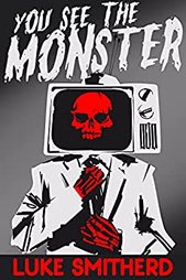 Book cover: You See the Monster by Luke Smitherd